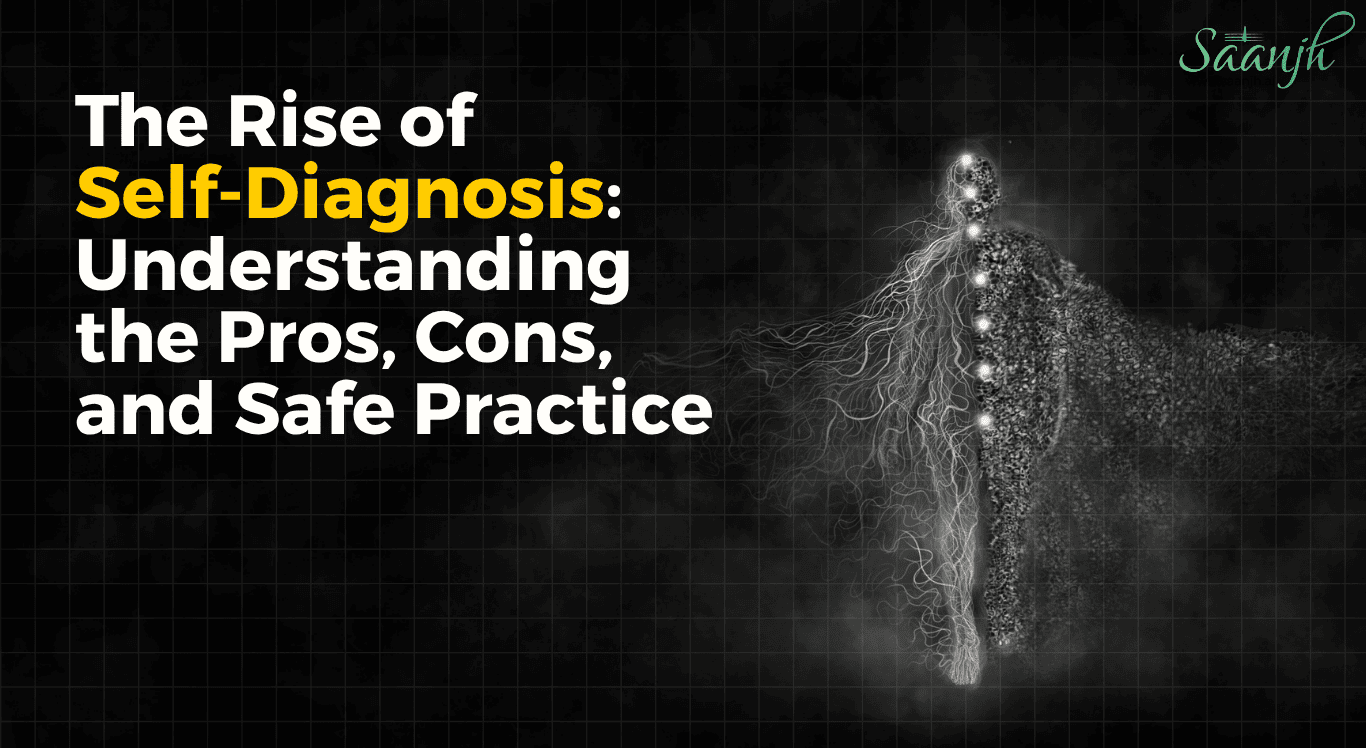 The Rise of Self-Diagnosis: Understanding the Pros, Cons, and Safe Practice — Saanjh.ai wellness awareness visual showing a human energy form