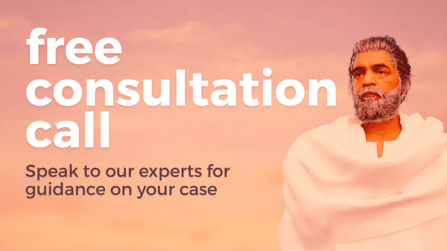 Free Consultation Call, Speak to our experts for guidance on your case